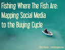 Fish Where the Fish Are: Mapping Social Media to the Buying Cycle