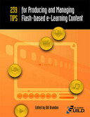 239 Tips for Producing and Managing Flash-based e-Learning Content