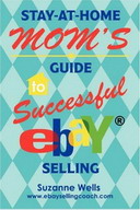 Free eBook: Stay-At-Home Mom's Guide to Successful eBay Selling