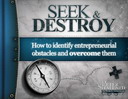 Free eBook: Seek & Destroy: How to identify entrepreneurial obstacles and overcome them
