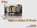 Free eBook: Why Blog +25 Tips To Make It Work